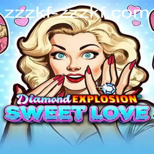 An In-Depth Look at 'DiamondExplosionSweetLove' and the Role of ZZZKF PH Login